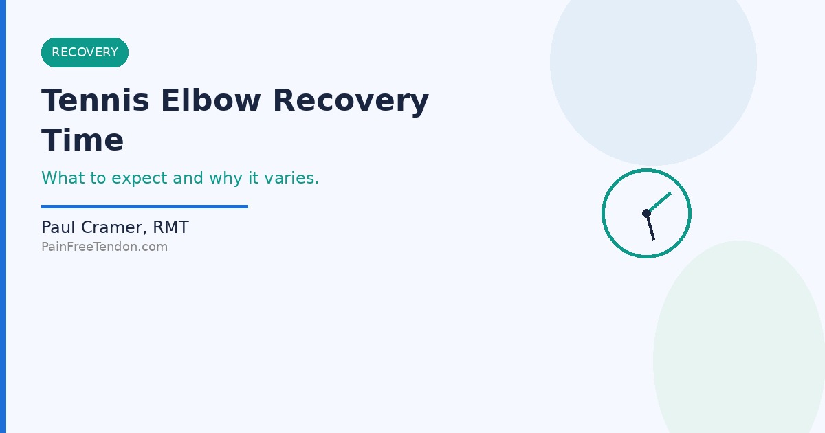 Tennis Elbow Recovery Time: What to Realistically Expect