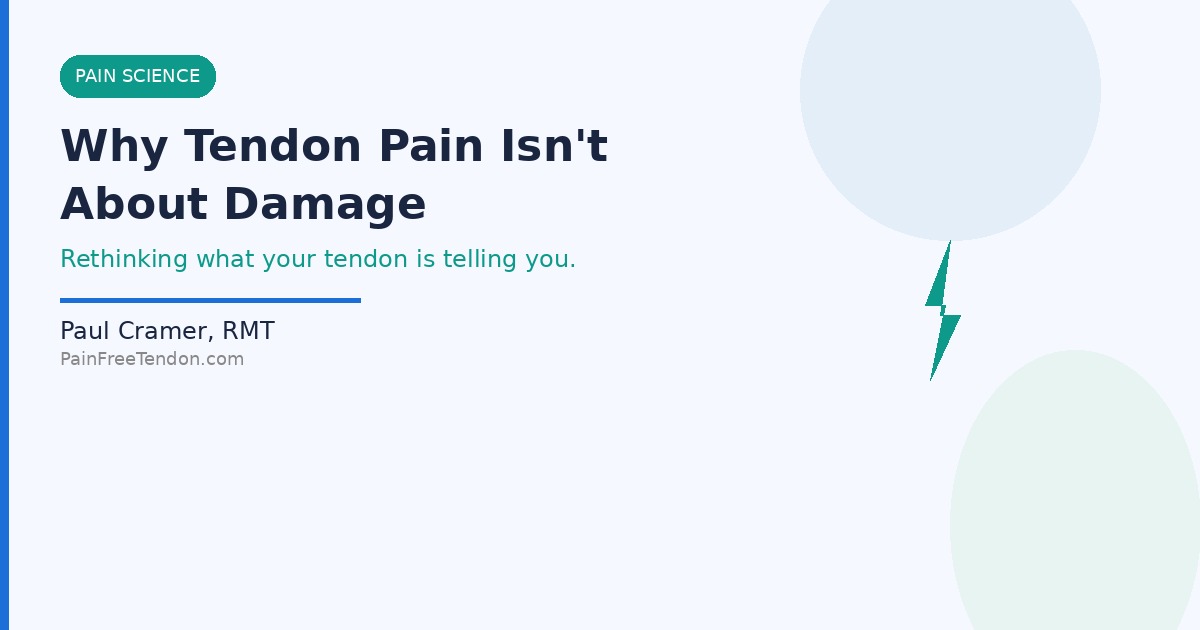 Why Tendon Pain Isn't About Damage
